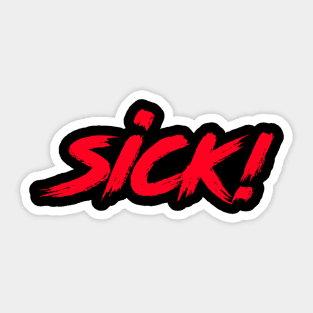 Sick! 4 Typo design Sticker